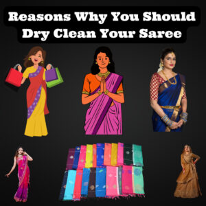 Reasons Why You Should Dry Clean Your Saree - Laundrikart - Best Drycleaning And Laundry in Noida